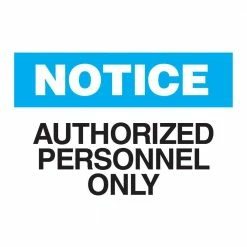 Promo ✔️ Brady 10 in. x 14 in. Aluminum Notice Authorized Personnel Only Sign 🎉