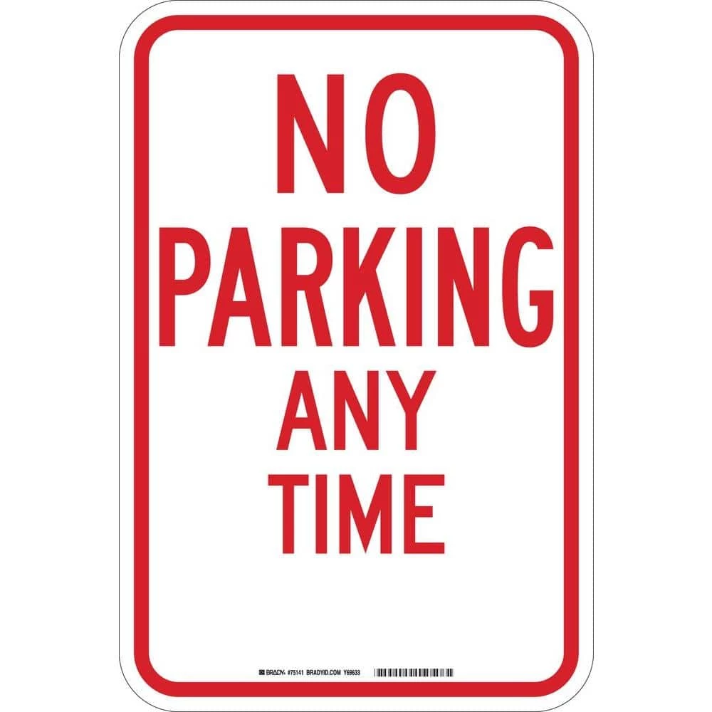 Buy ๐ Brady 18 in. x 12 in. B-959 Reflective Aluminum No Parking Any Time Traffic Sign โ 1 Buy ๐ Brady 18 in. x 12 in. B-959 Reflective Aluminum No Parking Any Time Traffic Sign โ
